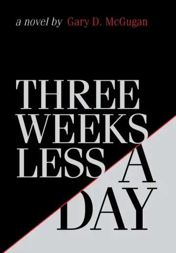 Cover of Three Weeks Less a Day