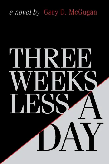 Cover of Three Weeks Less a Day