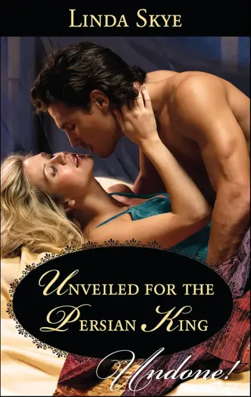 Cover of Unveiled for the Persian King