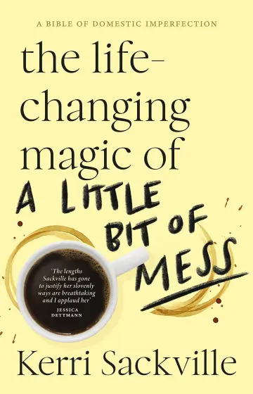 Cover of The Life-changing Magic of a Little Bit of Mess