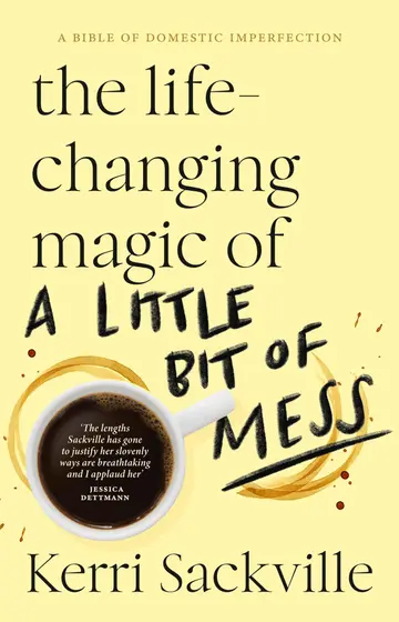 Cover of The Life-changing Magic of a Little Bit of Mess