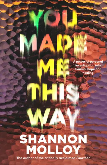 Cover of You Made Me This Way