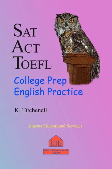 Cover of SAT, ACT, TOEFL College Prep English Practice