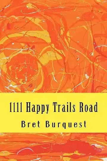 Cover of 1111 Happy Trails Road