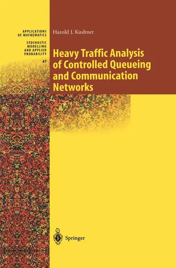 Cover of Heavy Traffic Analysis of Controlled Queueing and Communication Networks