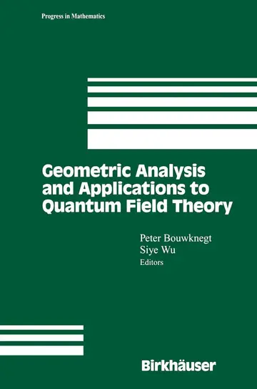 Cover of Geometric Analysis and Applications to Quantum Field Theory