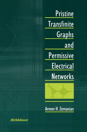 Cover of Pristine Transfinite Graphs and Permissive Electrical Networks