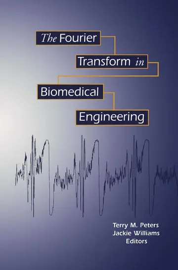 Cover of The Fourier Transform in Biomedical Engineering
