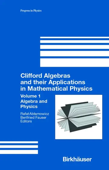 Cover of Clifford Algebras and Their Applications in Mathematical Physics