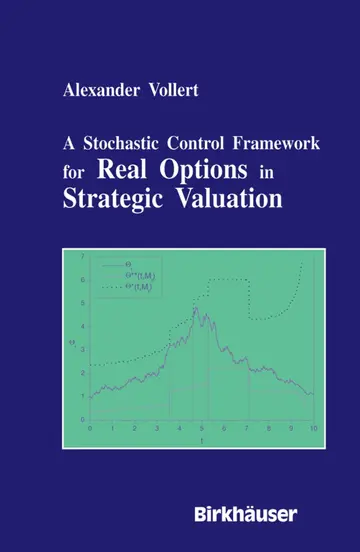 Cover of A Stochastic Control Framework for Real Options in Strategic Evaluation