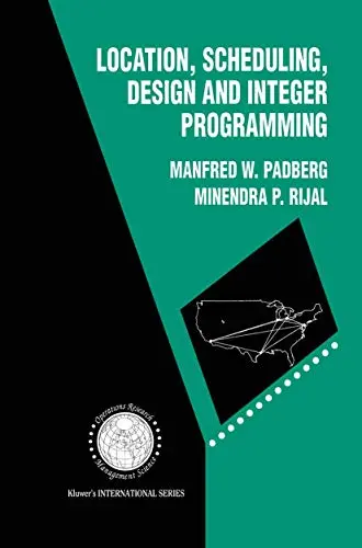 Cover of Location, Scheduling, Design and Integer Programming