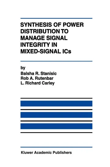 Cover of Synthesis of Power Distribution to Manage Signal Integrity in Mixed-signal Ics
