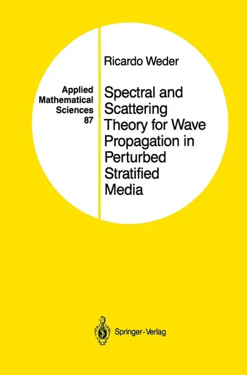 Cover of Spectral and Scattering Theory for Wave Propagation in Perturbed Stratified Media