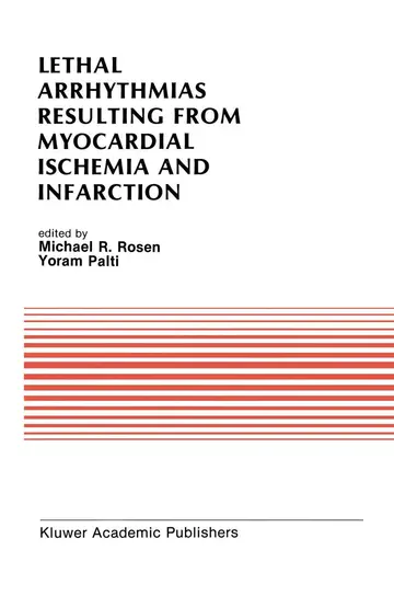 Cover of Lethal Arrhythmias Resulting from Myocardial Ischemia and Infarction