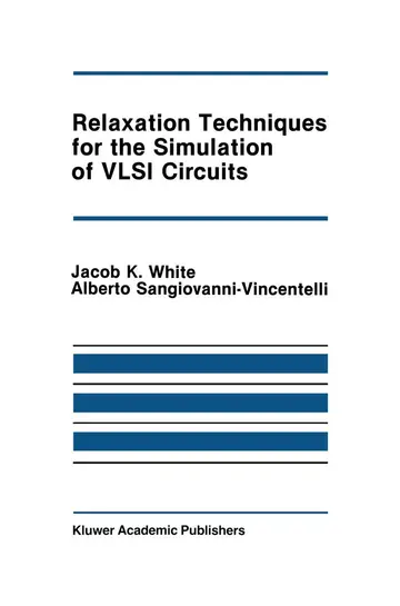 Cover of Relaxation Techniques for the Simulation of VLSI Circuits