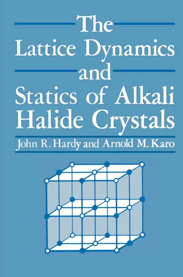 Cover of The Lattice Dynamics and Statics of Alkali Halide Crystals