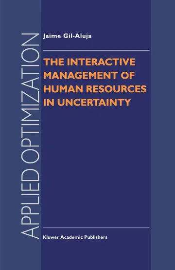 Cover of The Interactive Management of Human Resources in Uncertainty