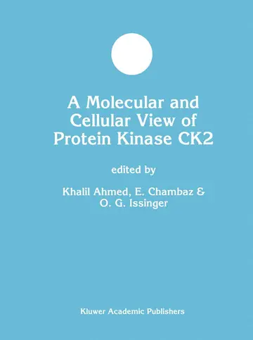 Cover of A Molecular and Cellular View of Protein Kinase CK2