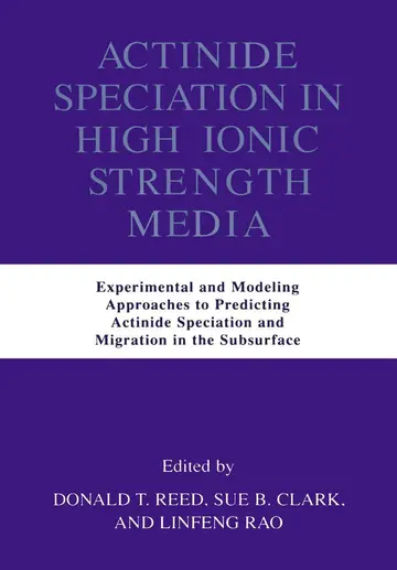 Cover of Actinide Speciation in High Ionic Strength Media