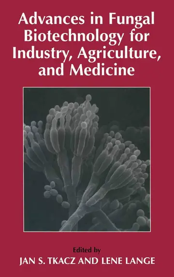 Cover of Advances in Fungal Biotechnology for Industry, Agriculture, and Medicine