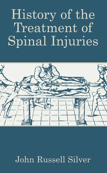 Cover of History of the Treatment of Spinal Injuries