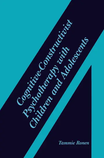 Cover of Cognitive-Constructivist Psychotherapy with Children and Adolescents