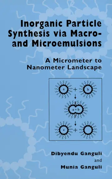 Cover of Inorganic Particle Synthesis via Macro and Microemulsions