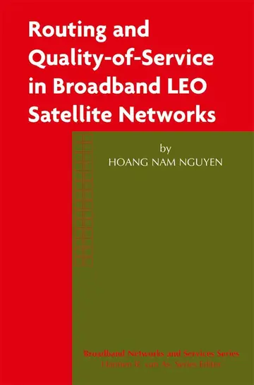 Cover of Routing and Quality-of-Service in Broadband LEO Satellite Networks