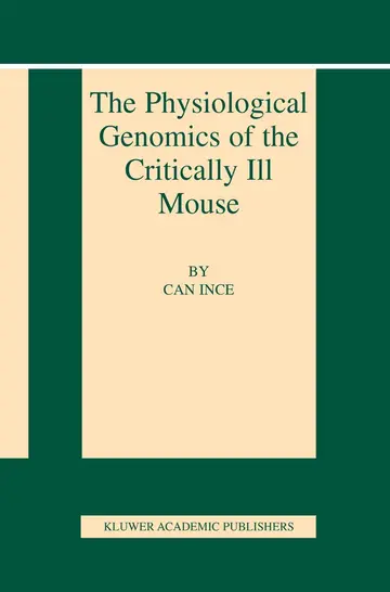 Cover of The Physiological Genomics of the Critically Ill Mouse