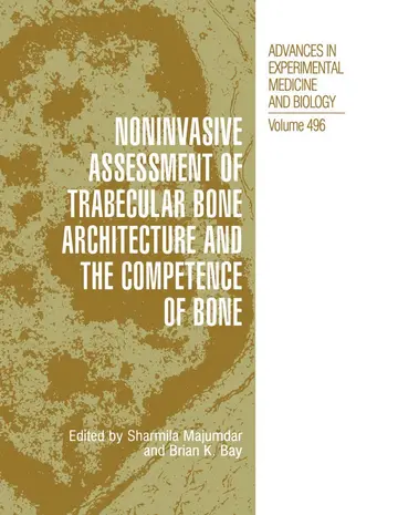 Cover of Noninvasive Assessment of Trabecular Bone Architecture and the Competence of Bone