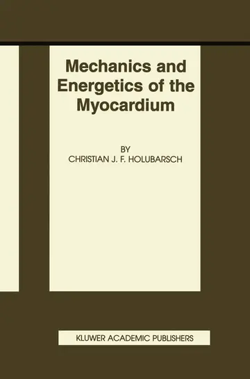 Cover of Mechanics and Energetics of the Myocardium