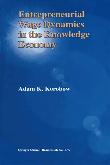 Cover of Entrepreneurial Wage Dynamics in the Knowledge Economy