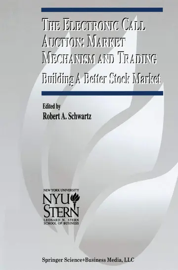 Cover of The Electronic Call Auction - Market Mechanism and Trading