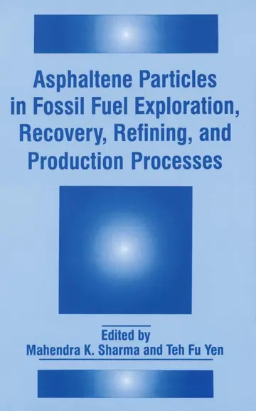 Cover of Asphaltene Particles in Fossil Fuel Exploration, Recovery, Refining, and Production Processes