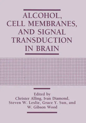 Cover of Alcohol, Cell Membranes, and Signal Transduction in Brain