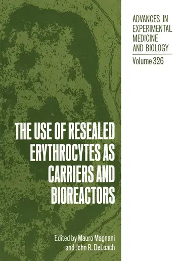 Cover of The Use of Resealed Erythrocytes as Carriers and Bioreactors