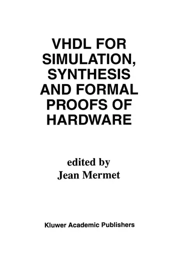 Cover of Vhdl for Simulation, Synthesis and Formal Proofs of Hardware