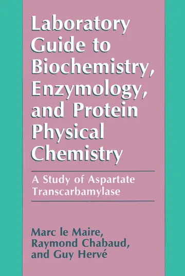 Cover of Laboratory Guide to Biochemistry, Enzymology, and Protein Physical Chemistry