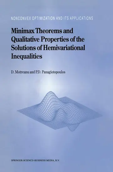 Cover of Minimax Theorems and Qualitative Properties of the Solutions of Hemivariational Inequalities