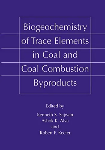 Cover of Biogeochemistry of Trace Elements in Coal and Coal Combustion Byproducts