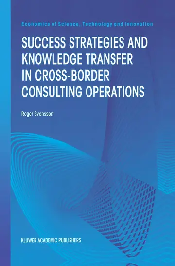 Cover of Success Strategies and Knowledge Transfer in Cross-Border Consulting Operations