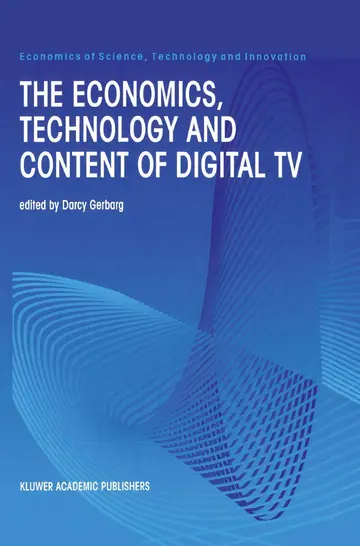 Cover of The Economics, Technology and Content of Digital TV