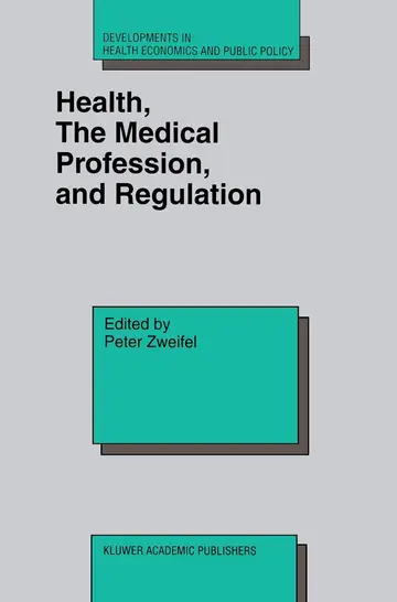 Cover of Health, the Medical Profession, and Regulation