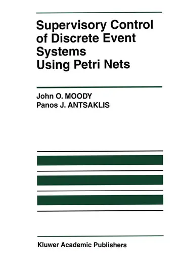 Cover of Supervisory Control of Discrete Event Systems Using Petri Nets