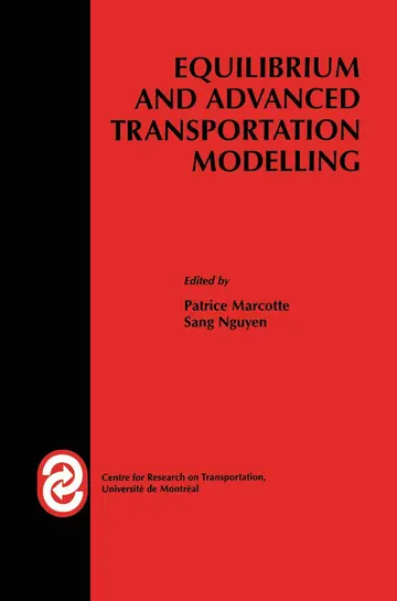 Cover of Equilibrium and Advanced Transportation Modelling