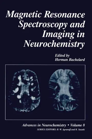 Cover of Magnetic Resonance Spectroscopy and Imaging in Neurochemistry