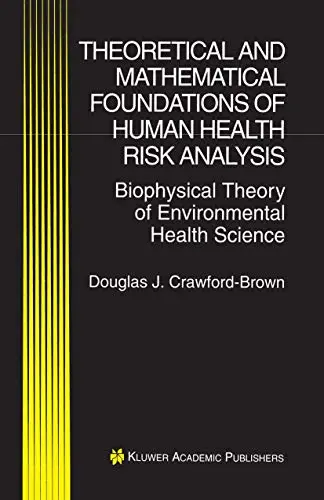 Cover of Theoretical and Mathematical Foundations of Human Health Risk Analysis
