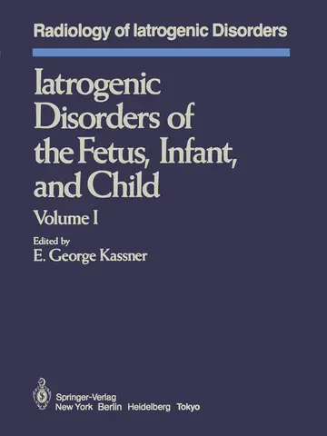 Cover of Iatrogenic Disorders of the Fetus, Infant, and Child