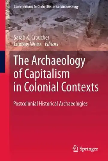 Cover of The Archaeology of Capitalism in Colonial Contexts