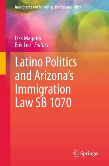 Cover of Latino Politics and Arizona’s Immigration Law SB 1070